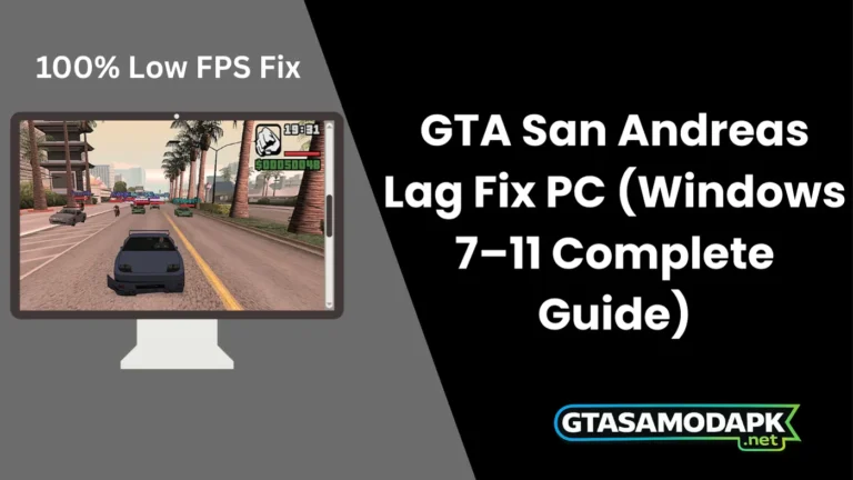 GTA San Andreas Lag Fix PC (Windows 7–11 Complete Guide) 14 GTA San Andreas Lag Fix PC (Windows 7–11 Complete Guide)
