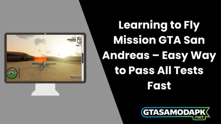 Learning to Fly Mission GTA San Andreas